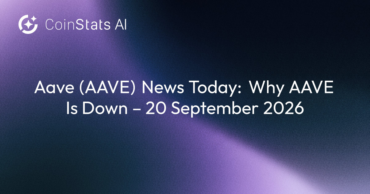 Aave (AAVE) News Today: Why AAVE Is Down – 20 September 2026
