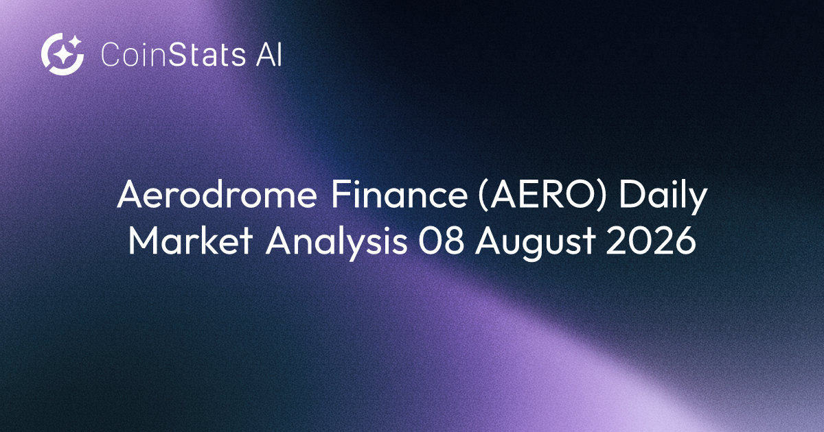 Aerodrome Finance (AERO) Daily Market Analysis 08 August 2026
