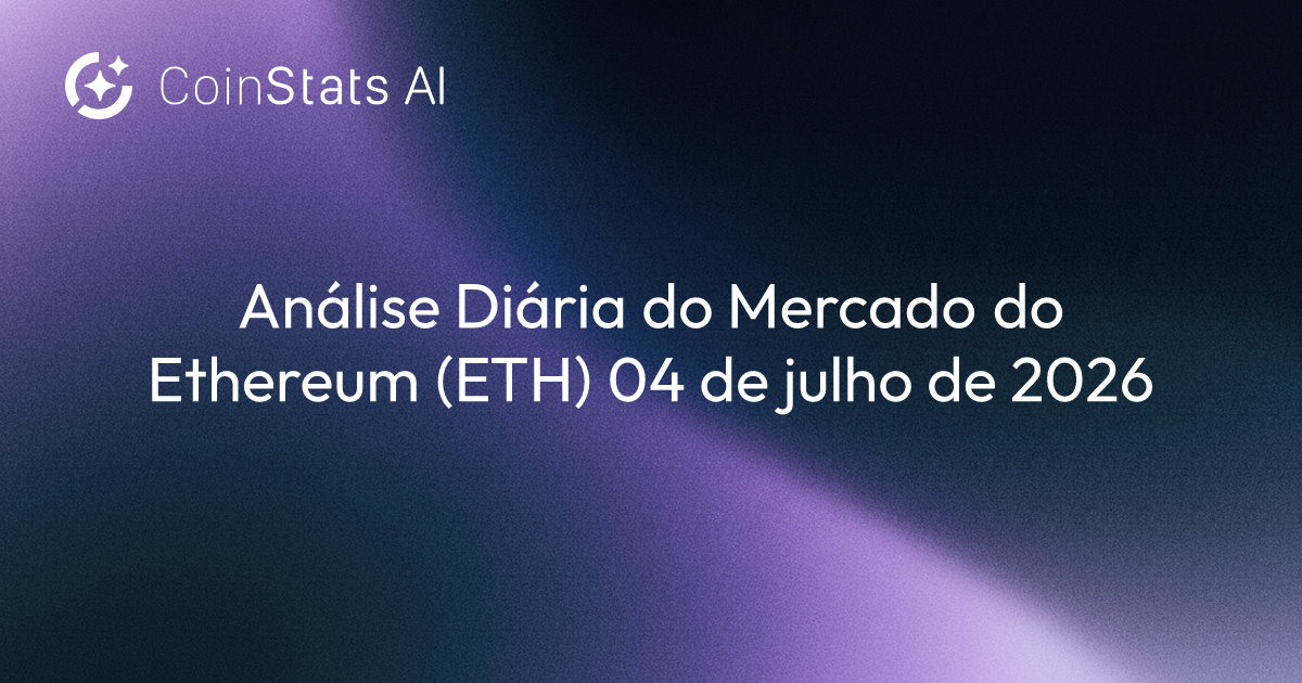 Análise Diária do Mercado do Ethereum (ETH) 04 de julho de 2026