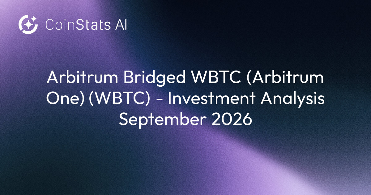 Arbitrum Bridged WBTC (Arbitrum One) (WBTC) - Investment Analysis September 2026
