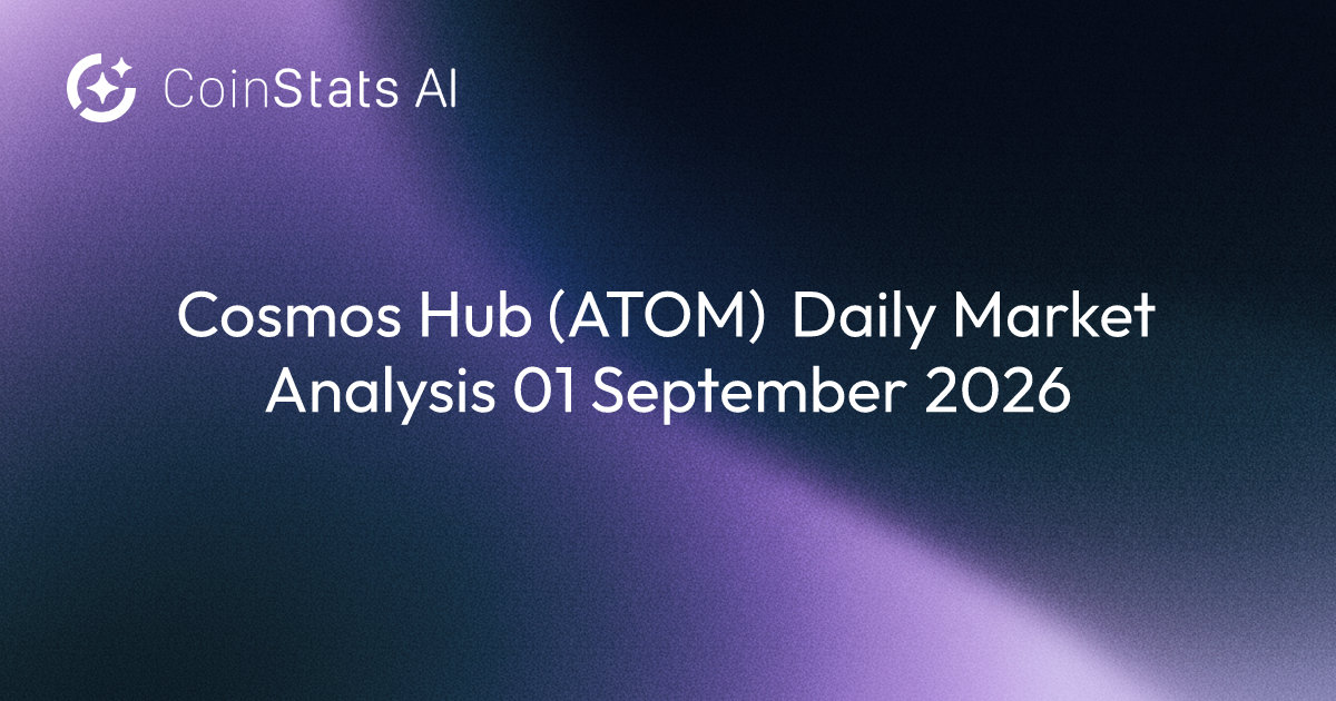 Cosmos Hub (ATOM) Daily Market Analysis 01 September 2026