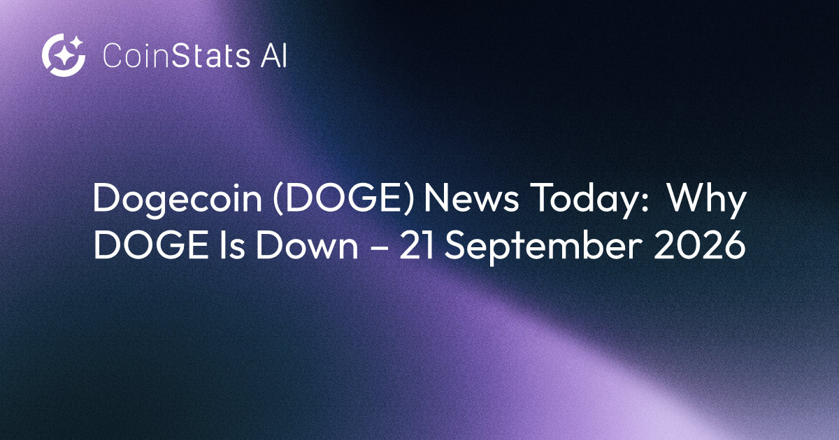 Dogecoin (DOGE) News Today: Why DOGE Is Down – 21 September 2026