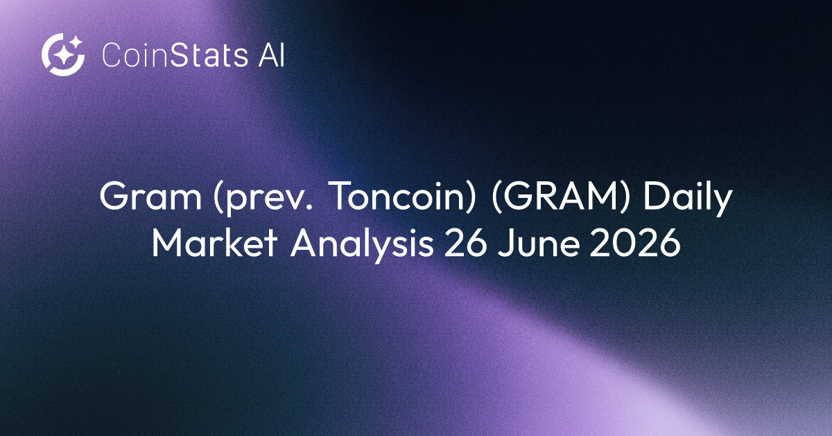 Gram (prev. Toncoin) (GRAM) Daily Market Analysis 26 June 2026