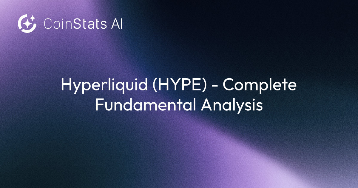 Hyperliquid (HYPE) - Complete Fundamental Analysis