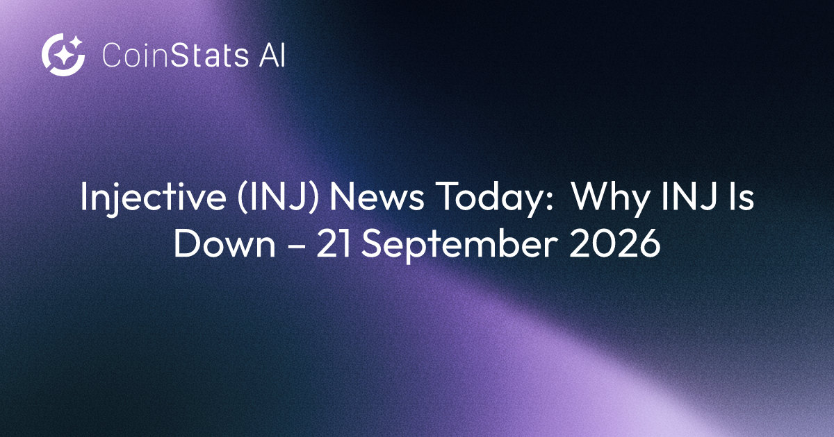 Injective (INJ) News Today: Why INJ Is Down – 21 September 2026