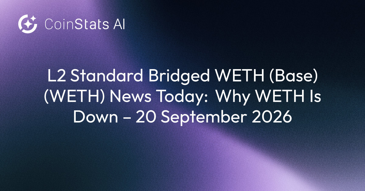 L2 Standard Bridged WETH (Base) (WETH) News Today: Why WETH Is Down – 20 September 2026