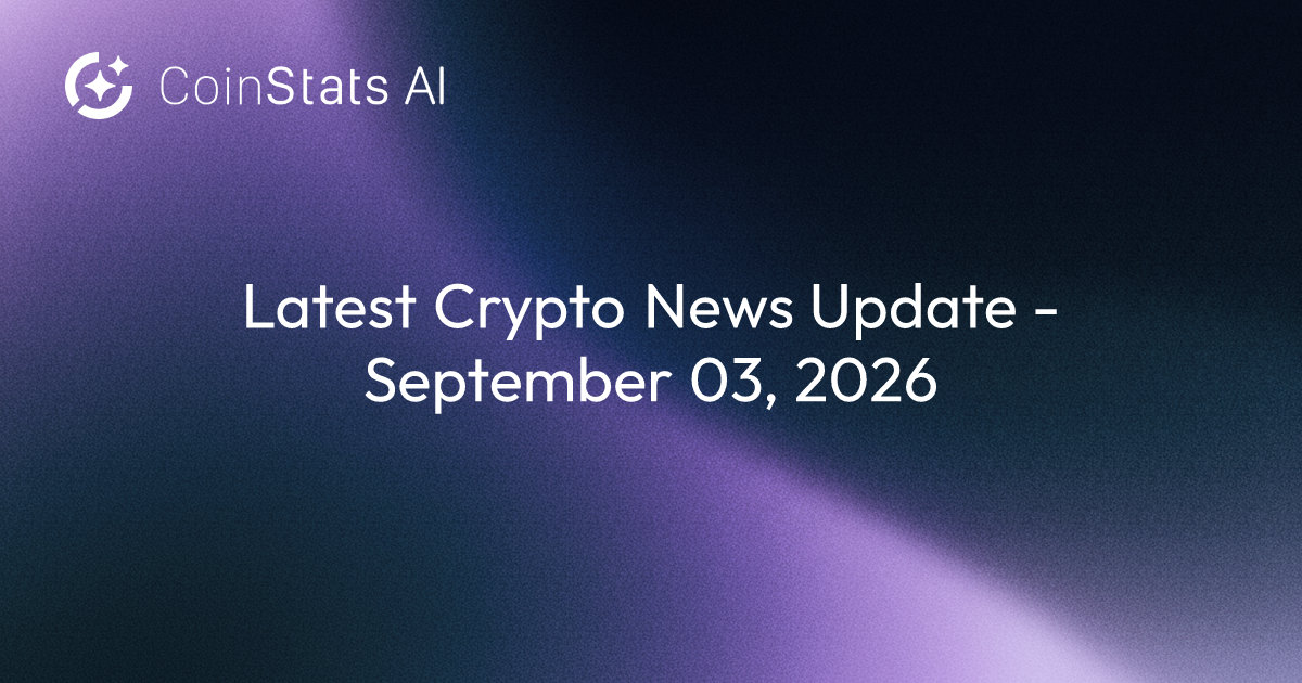Latest Crypto News Update - September 03, 2026