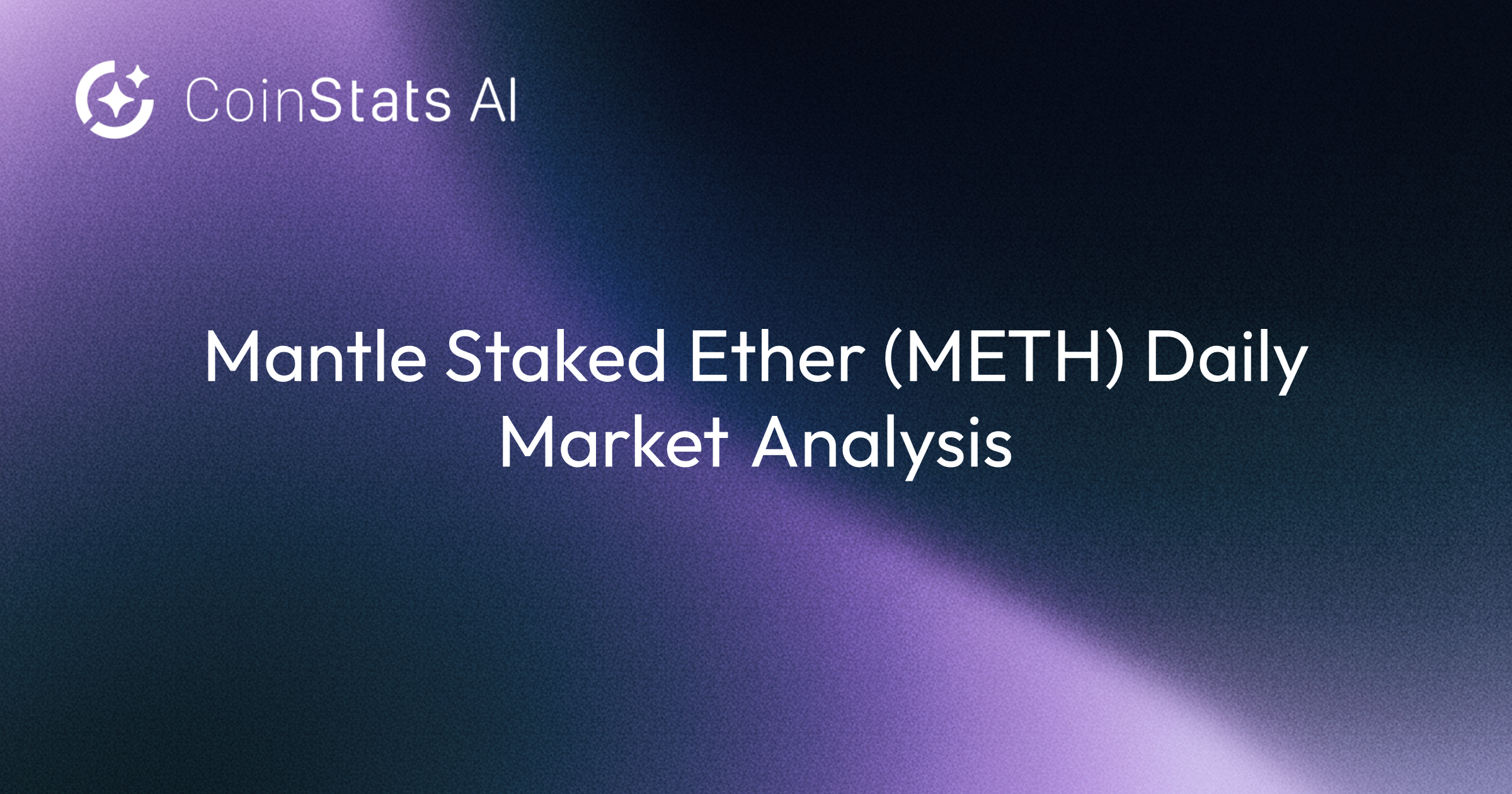 Mantle Staked Ether (METH) Daily Market Analysis