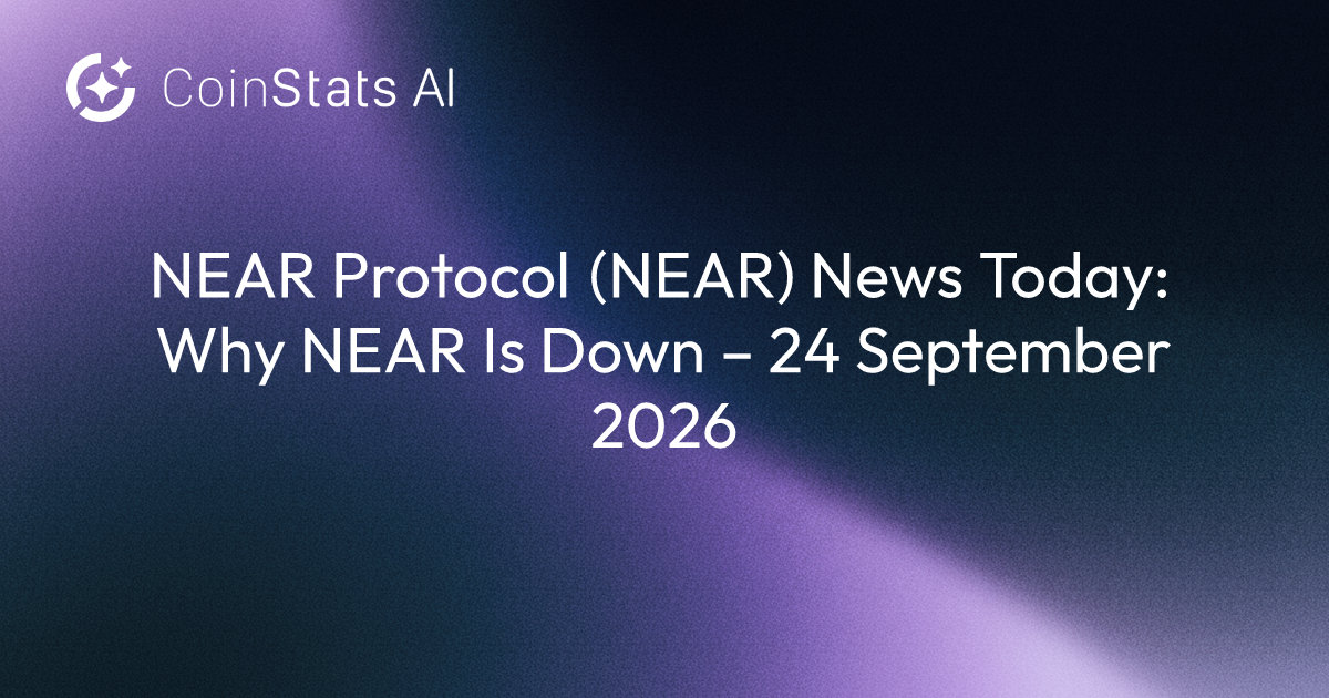 NEAR Protocol (NEAR) News Today: Why NEAR Is Down – 24 September 2026