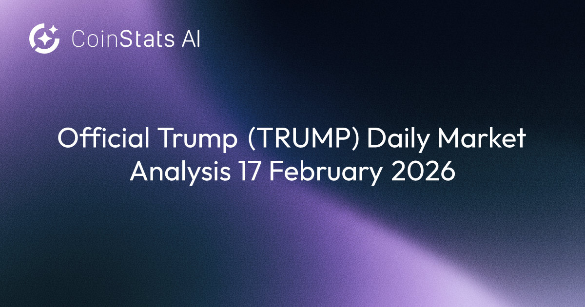 Official Trump (TRUMP) Daily Market Analysis 17 February 2026