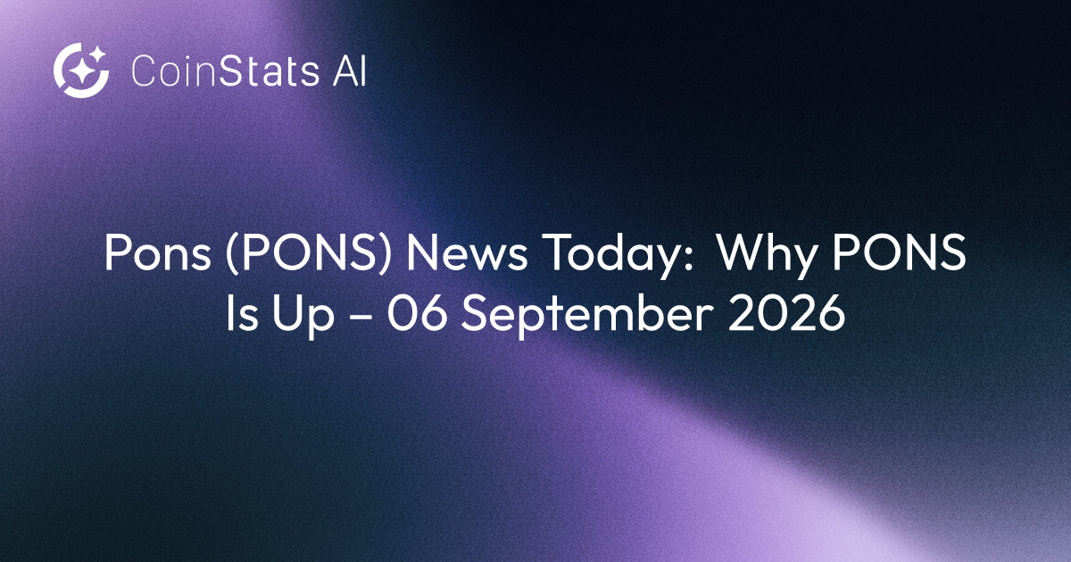 Pons (PONS) News Today: Why PONS Is Up – 06 September 2026