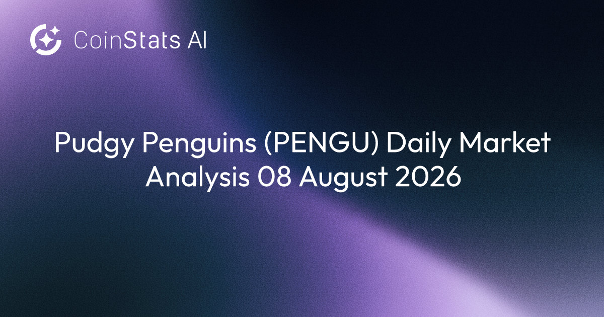 Pudgy Penguins (PENGU) Daily Market Analysis 08 August 2026