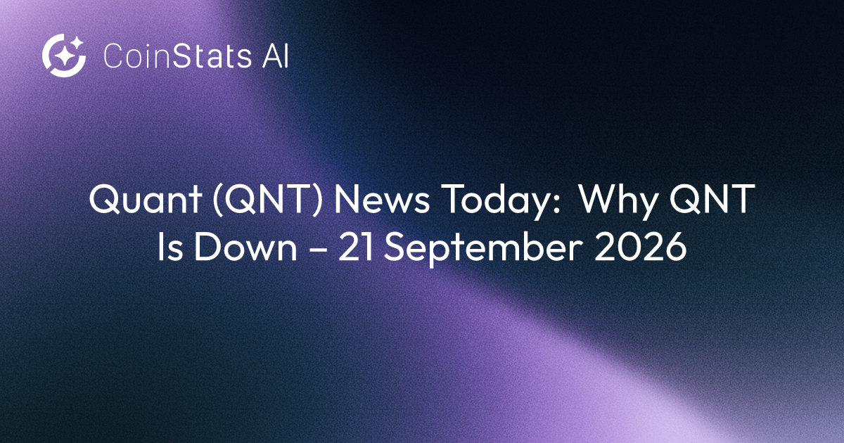 Quant (QNT) News Today: Why QNT Is Down – 21 September 2026