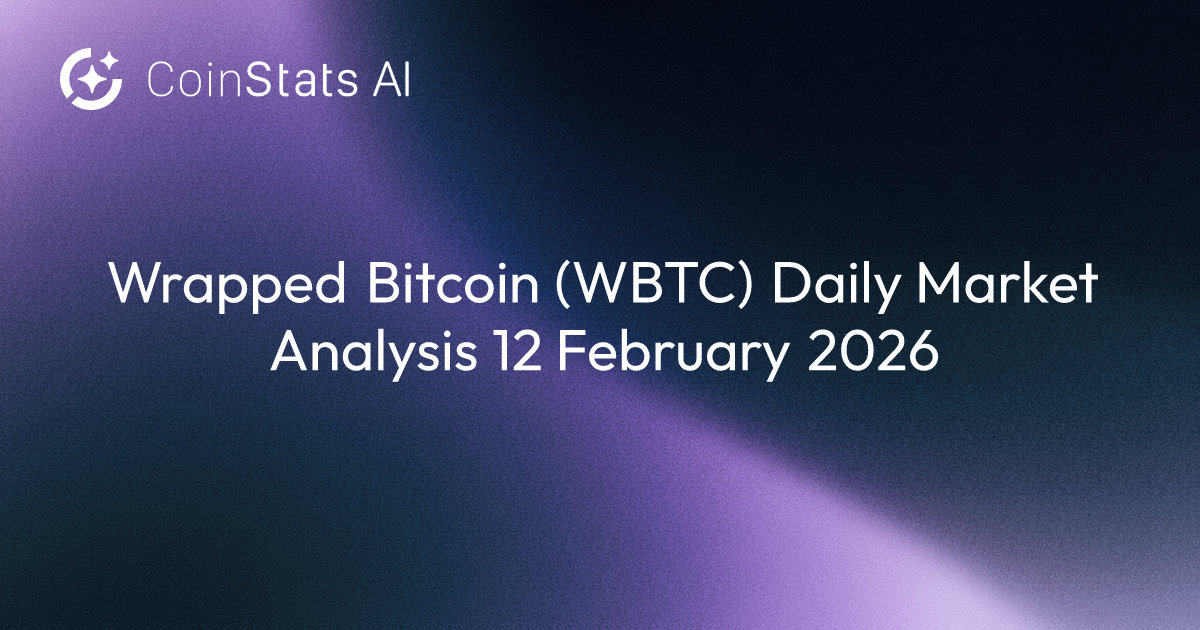 Wrapped Bitcoin (WBTC) Daily Market Analysis 12 February 2026