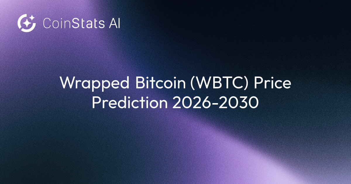 Wrapped Bitcoin (WBTC) Price Prediction 2026-2030
