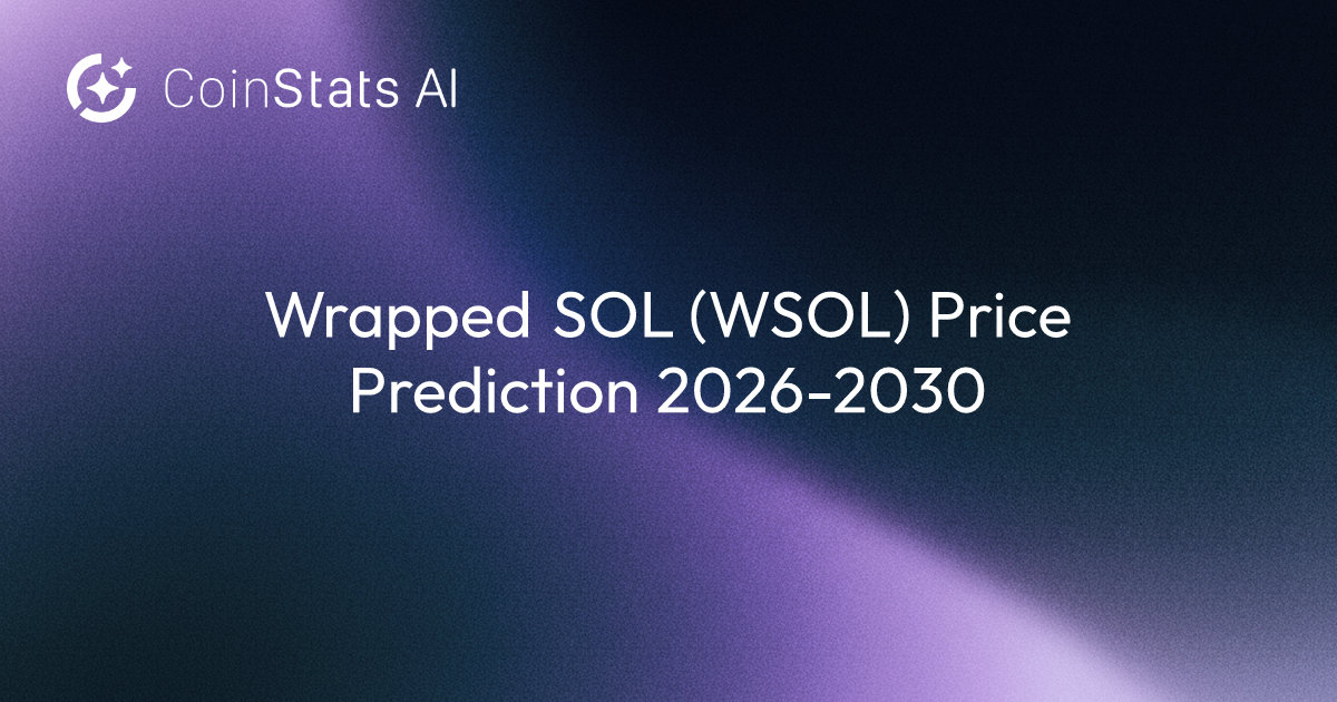 Wrapped SOL (WSOL) Price Prediction 2026-2030