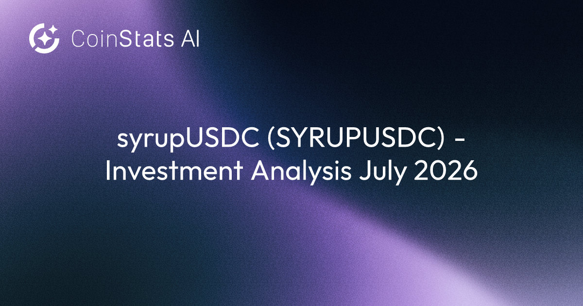 syrupUSDC (SYRUPUSDC) - Investment Analysis July 2026